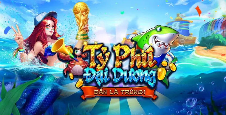Bí Kíp Săn Hũ Vương Giả Sảnh Bắn Cá Tỷ Phú Đại Dương Tại Gem88 Khủng